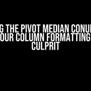 Solving the Pivot Median Conundrum: Why Your Column Formatting is the Culprit