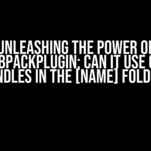 Unleashing the Power of HtmlWebpackPlugin: Can it Use Only the Bundles in the [name] Folder?